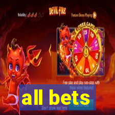 all bets