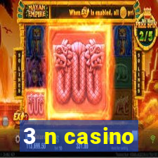 3 n casino