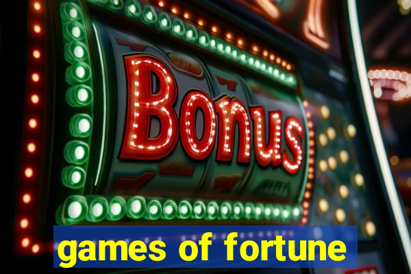 games of fortune