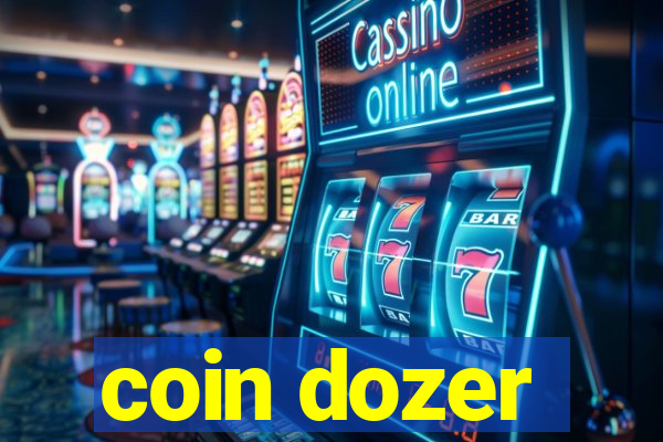 coin dozer