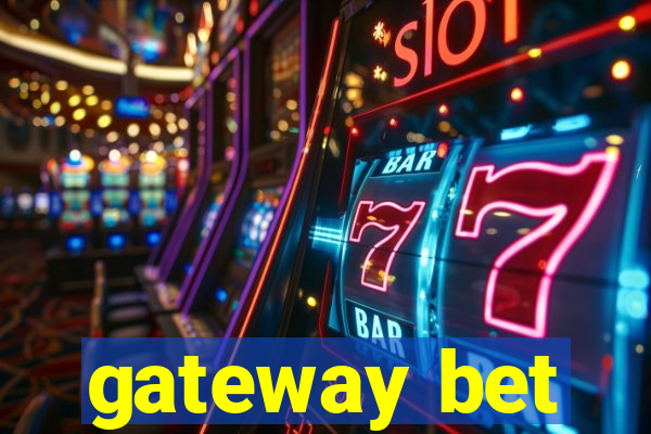 gateway bet