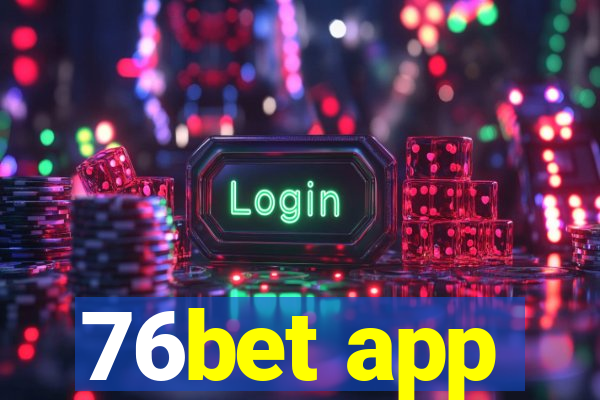 76bet app