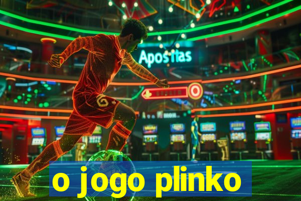 o jogo plinko