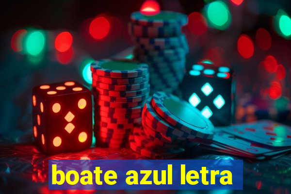 boate azul letra