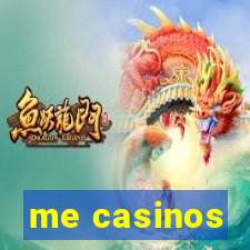 me casinos