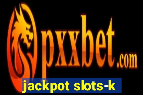 jackpot slots-k