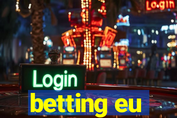 betting eu