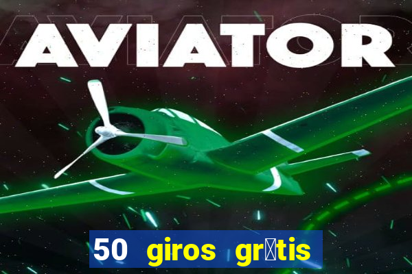 50 giros gr谩tis no cadastro