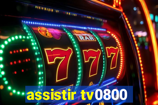 assistir tv0800