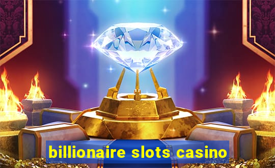 billionaire slots casino