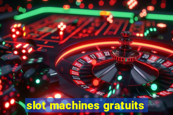 slot machines gratuits