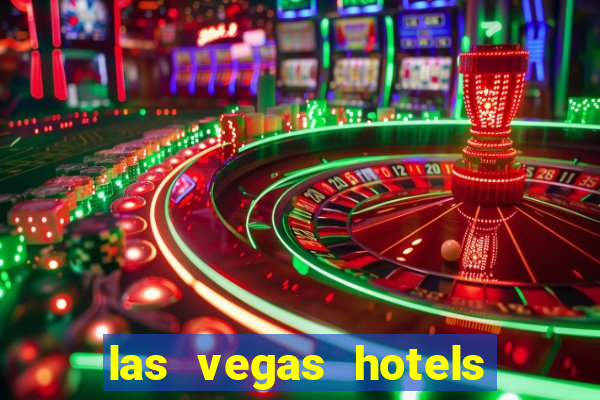 las vegas hotels and casinos