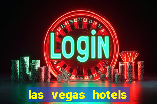 las vegas hotels and casinos