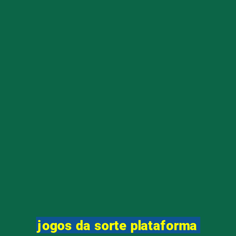 jogos da sorte plataforma