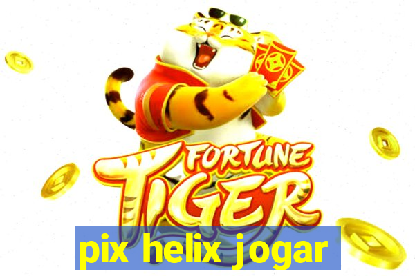 pix helix jogar