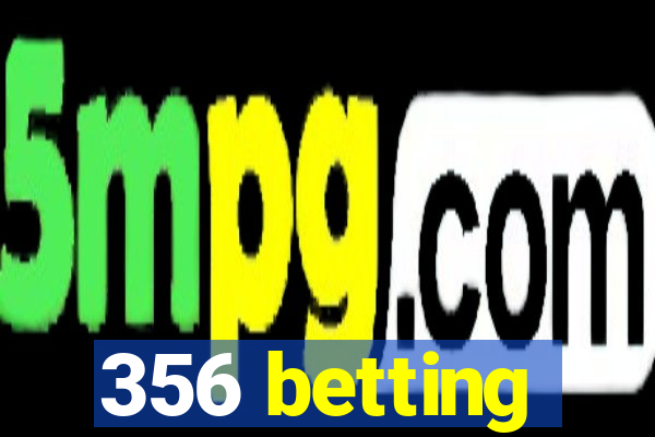 356 betting