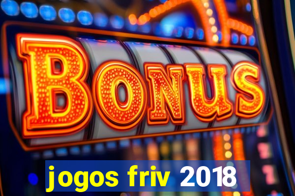 jogos friv 2018