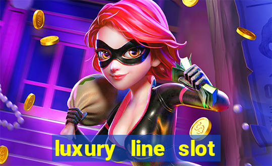 luxury line slot machine online