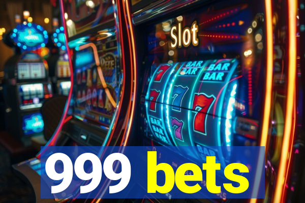 999 bets