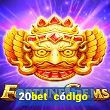 20bet código bônus 5 reais