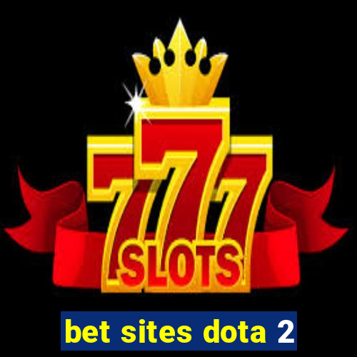 bet sites dota 2