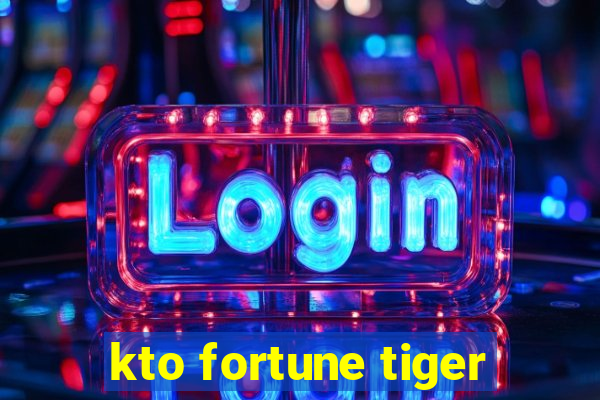 kto fortune tiger