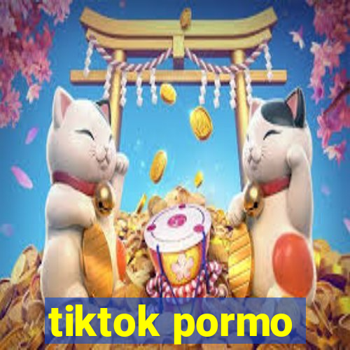 tiktok pormo