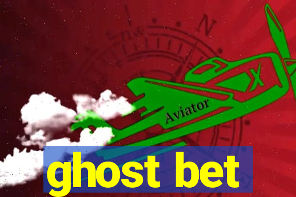 ghost bet