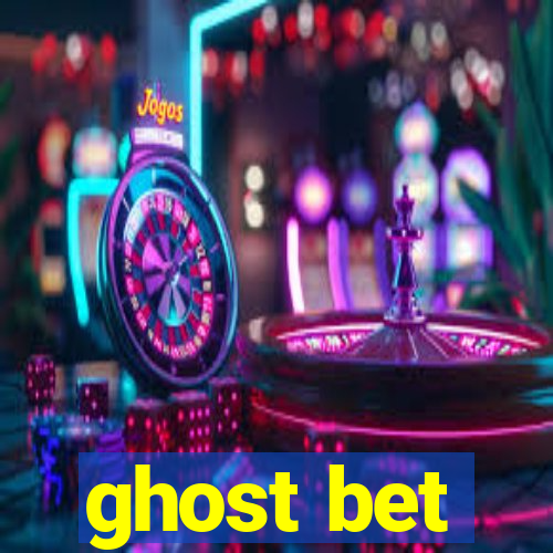 ghost bet