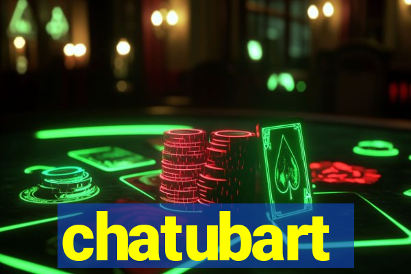 chatubart