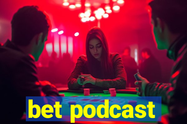 bet podcast