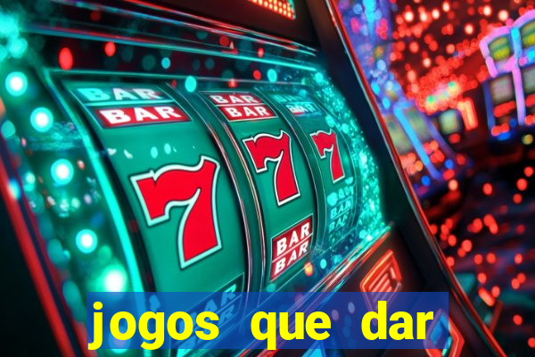 jogos que dar dinheiro de verdade