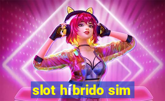 slot híbrido sim