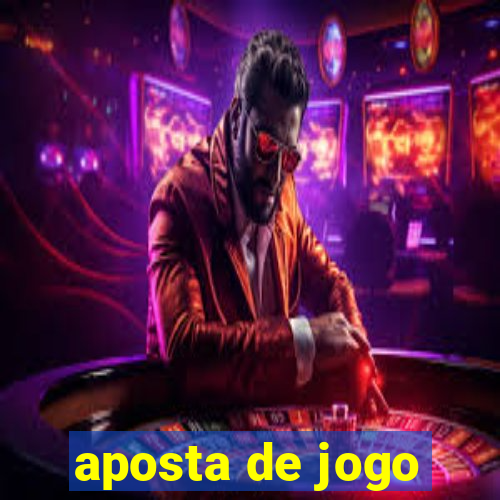 aposta de jogo