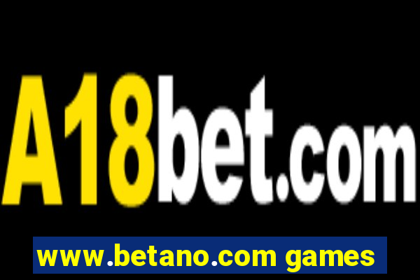 www.betano.com games