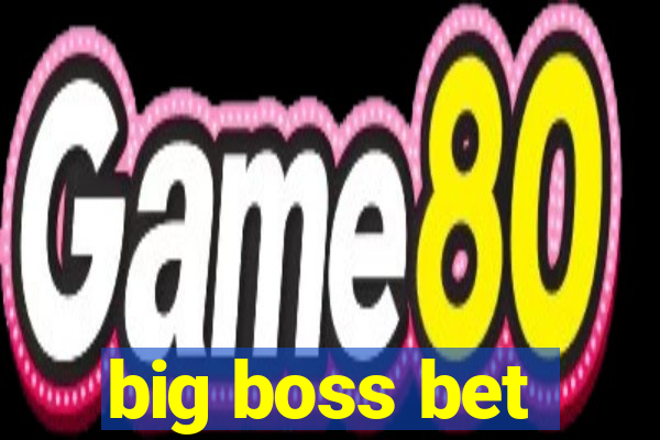 big boss bet