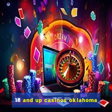 18 and up casinos oklahoma