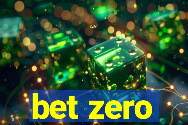 bet zero