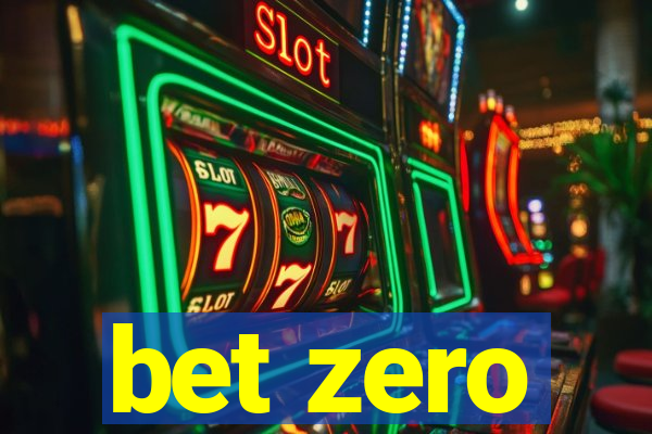 bet zero