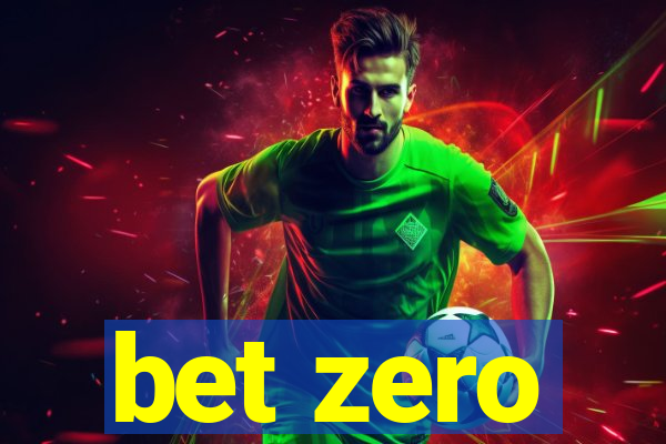 bet zero