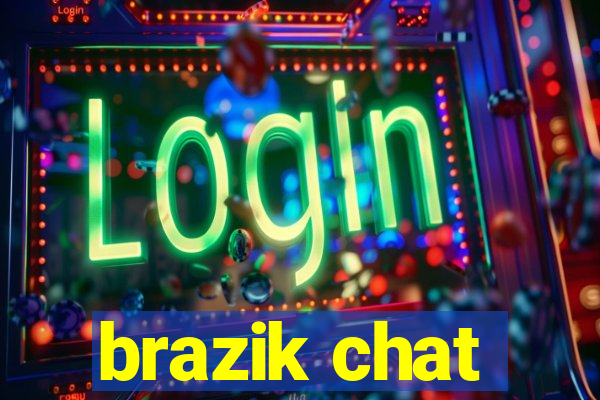 brazik chat