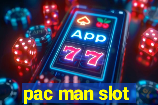 pac man slot