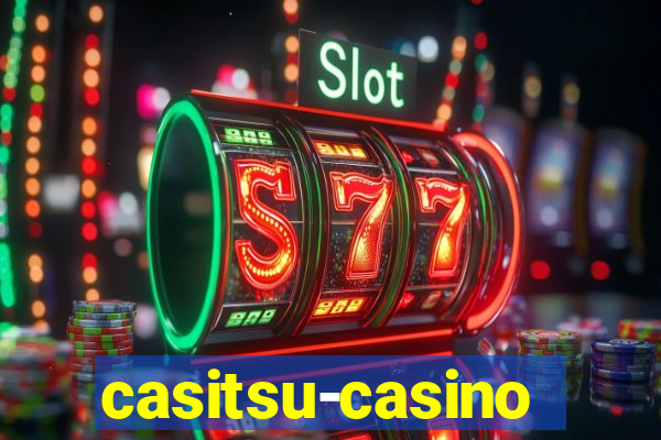 casitsu-casino