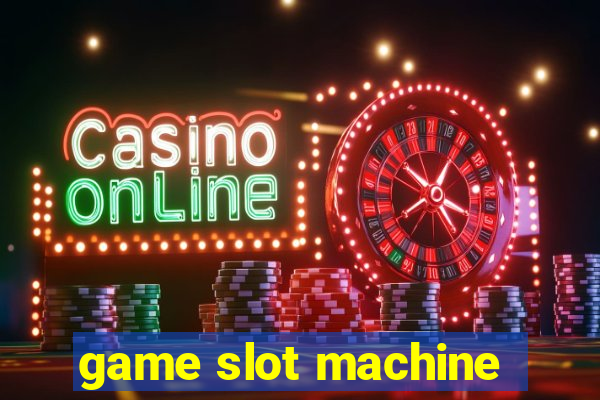 game slot machine