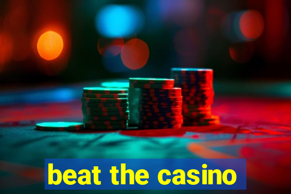 beat the casino