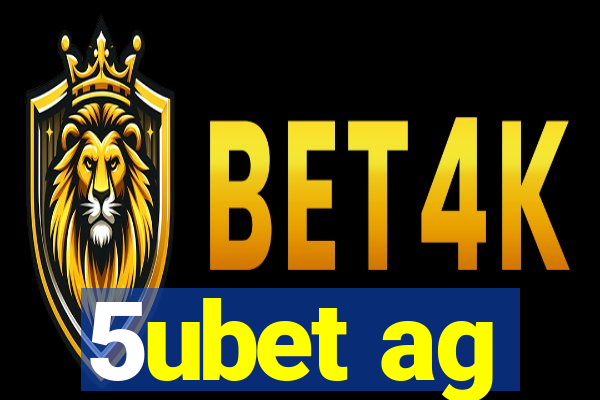 5ubet ag