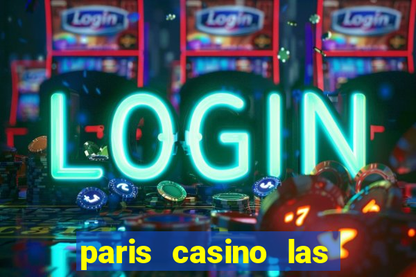 paris casino las vegas nv