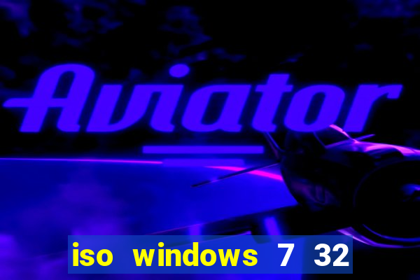 iso windows 7 32 bits pt br download