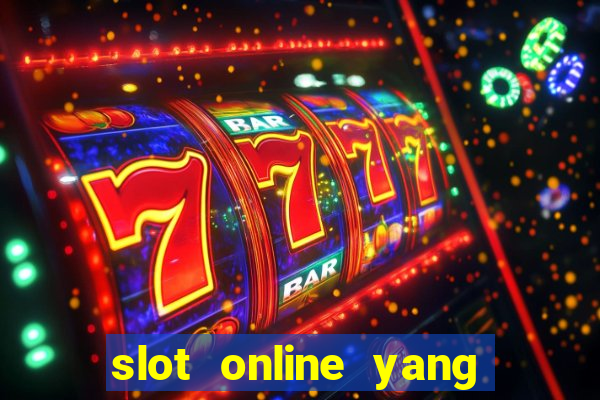 slot online yang sering kasih jackpot