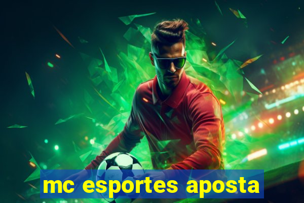 mc esportes aposta